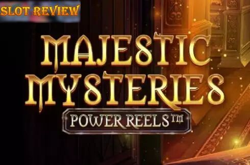 Majestic Mysteries Power Reels slot